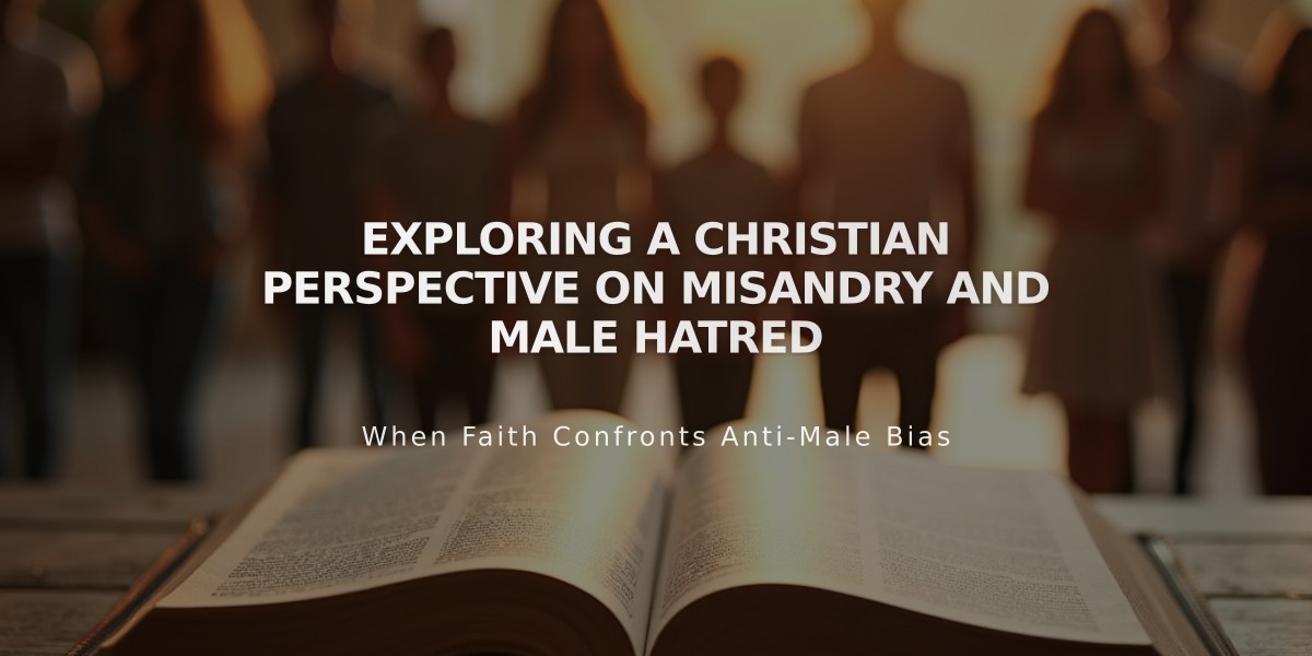 Exploring a Christian Perspective on Misandry and Male Hatred