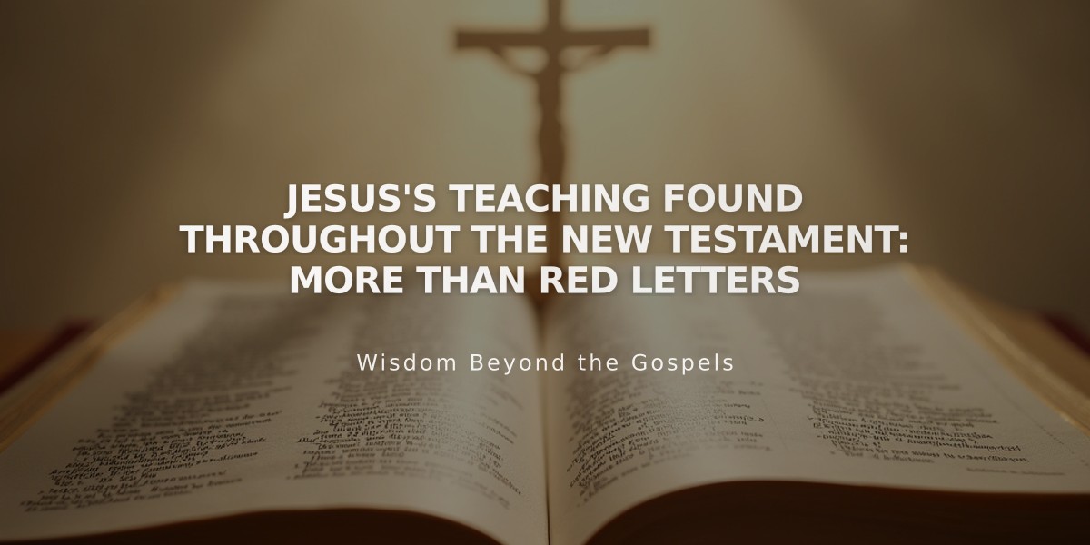 Jesus's Teaching Found Throughout the New Testament: More Than Red Letters